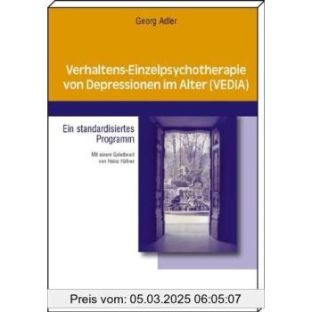 Verhaltens-Einzelpsychotherapie von Depressionen im Alter (VEDIA): Ein standardisiertes Programm