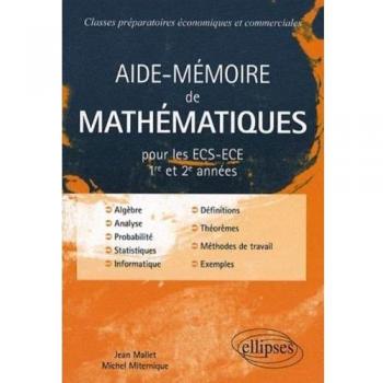 Aide-mémoire de mathématiques pour les ECS-ECE 1ère et 2ème années