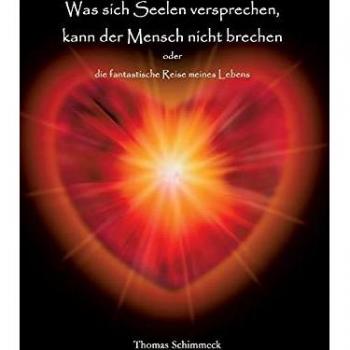 Was sich Seelen versprechen kann der Mensch nicht brechen: die fantastische Reise meines Lebens