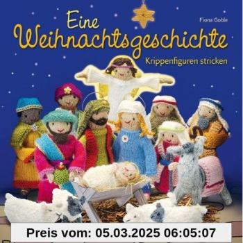 Eine Weihnachtsgeschichte | Fiona Goble | Buch