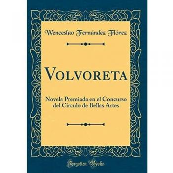 Volvoreta: Novela Premiada en el Concurso del Circulo de Bellas Artes