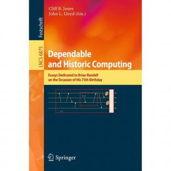 Dependable and Historic Computing