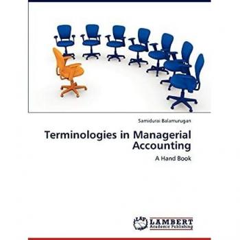 Terminologies in Managerial Accounting: A Hand Book