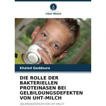 Qaddoura, Khaled: DIE ROLLE DER BAKTERIELLEN PROTEINASEN BEI GELBILDUNGSDEFEKTEN VON UHT-MILCH