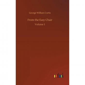From the Easy Chair: Volume 1