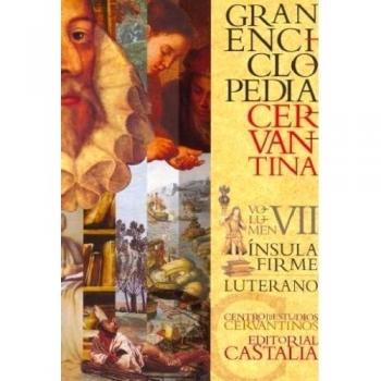 GRAN ENCICLOPEDIA CERVANTINA. Volumen VII. Ínsula Firme