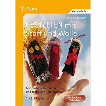 Gestalten mit Stoff und Wolle