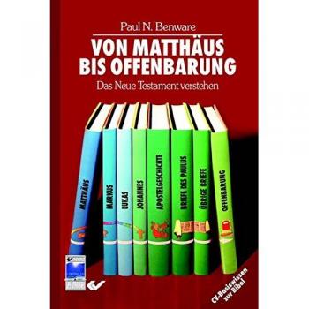 Von Matthäus bis Offenbarung: Das Neue Testament verstehen