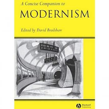 A Concise Companion to Modernism, Blackwell Concise Companions to Literature and Culture