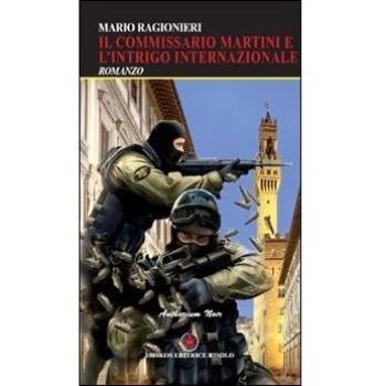Il commissario Martini e l'intrigo internazionale