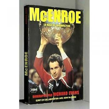 Mcenroe : la rage de la perfection : biographie