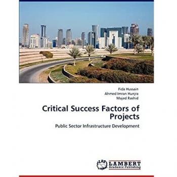 Critical Success Factors of Projects: Public Sector Infrastructure Development