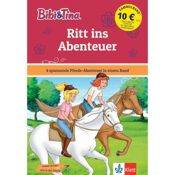 Bibi Und Tina Ritt Ins Abenteuer!: 4 Spannende Pferde-Abenteuer In Einem Band. Mit Hufeisen-Quiz. (Lesen Lernen Mit Bibi Und Tina)