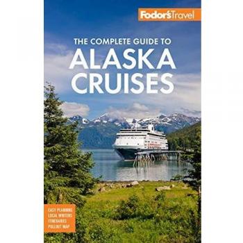 Fodor's The Complete Guide to Alaska Cruises: 3