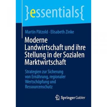 Moderne Landwirtschaft und ihre Stellung in der Sozialen Marktwirtschaft