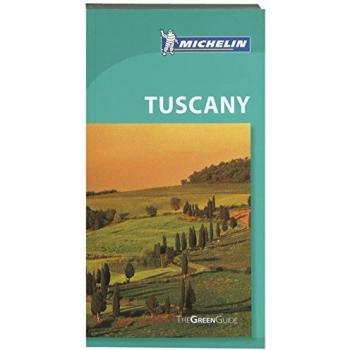 Michelin Green Guide Tuscany, MICHELIN GREEN GUIDE: TUSCANY ENGLISH EDITION