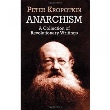 Anarchism : A Collection of Revolutionary Writings