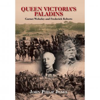 Queen Victoria'S Paladins: Garnet Wolseley and Frederick Roberts