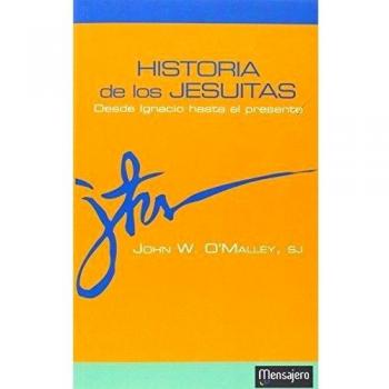 Historia de los jesuitas. desde Ignacio hasta el presente