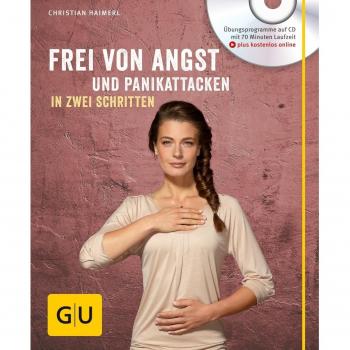 Frei von Angst und Panikattacken in zwei Schritten (mit CD) (GU Multimedia)