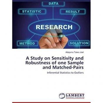A Study on Sensitivity and Robustness of one Sample and Matched-Pairs