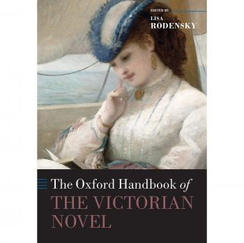 The Oxford Handbook of the Victorian Novel (Oxford Handbooks)