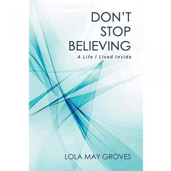 Don't Stop Believing: A Life I Lived Inside