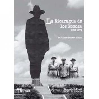 La Nicaragua de los Somoza: 1936-1979 (Tapa blanda).
