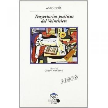 Trayectorias Poeticas Del Veintisiete,  Novelas Y Cuentos
