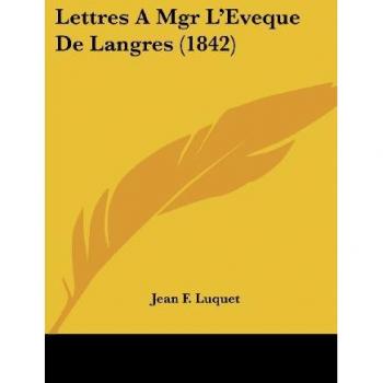 Lettres a Mgr L'Eveque de Langres (1842)