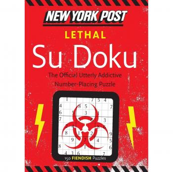 New York Post Lethal Su Doku: 150 Fiendish Puzzles