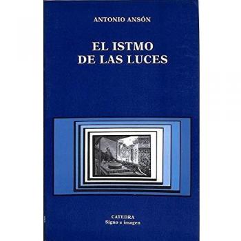 El istmo de las luces: Poesia e imagen de la vanguardia (Signo e imagen)