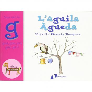 L'àguila àgueda (gua, gue, gui, güe, güi)