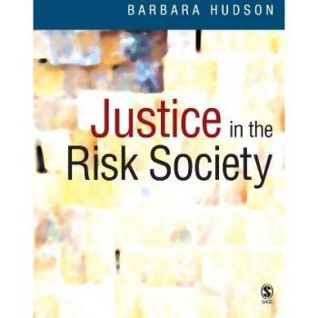 Sage Publications, Inc. Justice in the Risk Society