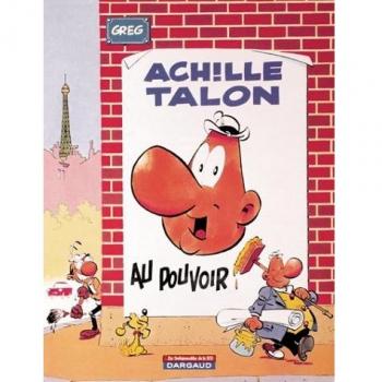 Achille Talon Tome 6 : Achille Talon Au Pouvoir