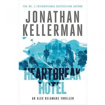 Heartbreak Hotel (Alex Delaware Series, Book 32)