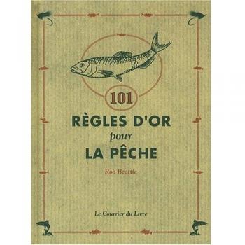 101 Règles d'or pour la pêche