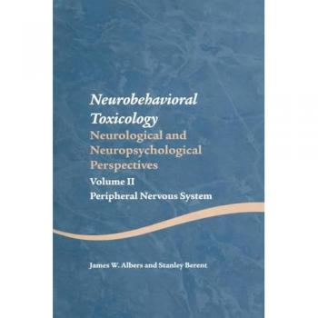 Neurobehavioral Toxicology: Neurological and Neuropsychological Perspectives, Volume II: Neurological and Neuropsychological Perspectives, Volume II: ... Neurology and Cognition, Band 2)