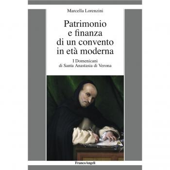 Patrimonio e finanza di un convento in età moderna. I Domenicani di Santa Anastasia di Verona