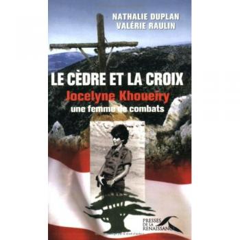 Le cèdre et la croix : Jocelyne Khoueiry, une femme de combats
