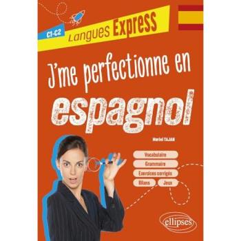 J'me perfectionne en espagnol C1-C2