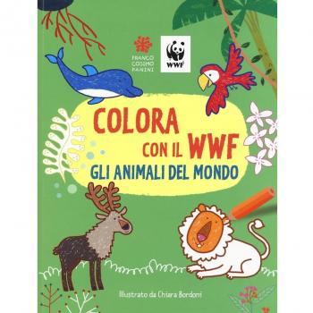 Colora con il WWF. Gli animali del mondo. Ediz. illustrata