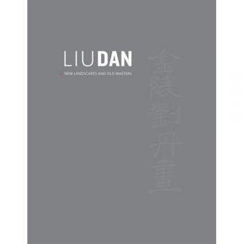Liu Dan New Landscapes Amp Old Master