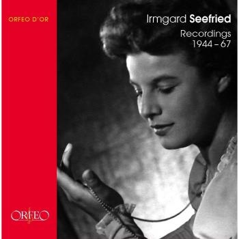 Irmgard Seefried – Incanto Nobile