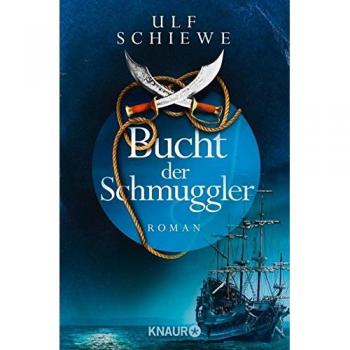 Ulf Schiewe Bucht Der Schmuggler: Roman