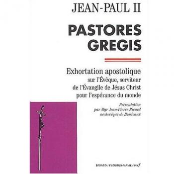 Pastores gregis : Exhortation apostolique sur l'Evêque, serviteur de l'Evangile de Jésus Christ pour l'espérance du monde