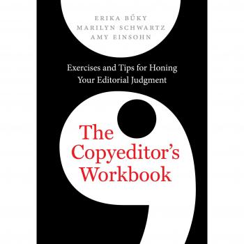The Copyeditor's Workbook : Exercises and Tips for Honing Your Editorial Judgment