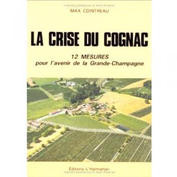 Crise du Cognac (la) 12 Mesures pour l'Avenir