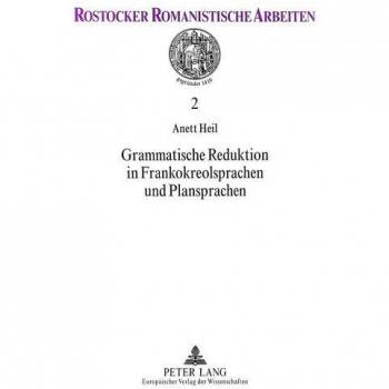 Grammatische Reduktion in Frankokreolsprachen und Plansprachen