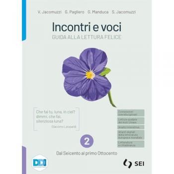 Incontri e voci. Guida alla lettura felice. Con Corso di scrittur...